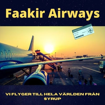 "-Trevlig resa med Faakir Airways, önskade värdinnan med ett påklistrat leende."
