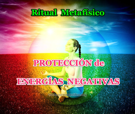 Ritual Metafisico Proteccion energias negativas