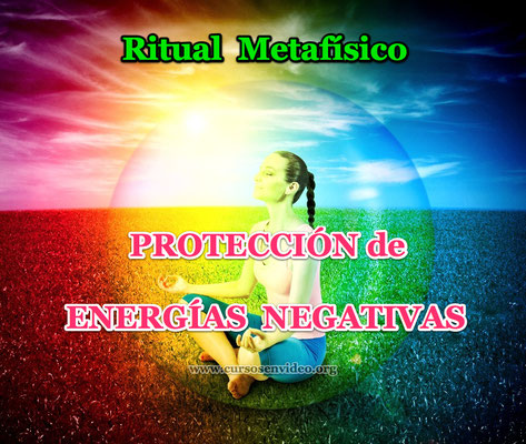 Ritual Metafisico Protección energías negativas