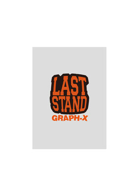 LAST STAND GRAPH-X フライヤー B7サイズ 表