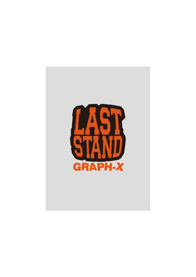 LAST STAND GRAPH-X フライヤー B7サイズ 表