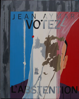 Votez l'abstention. Acrylique sur toile. Collection privée 
