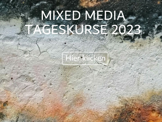Mixed Media - Tagesworkshops 2023