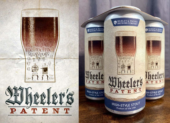 "Wheeler's Patent" - Irish Stout, named after Daniel Wheeler's drum kiln invention which revolutionized modern brewing.