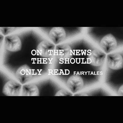 On The News They Should Only Read Fairytales POETRY GIRL