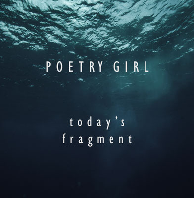 Today's Fragment POETRY GIRL 