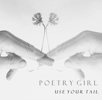 Use Your Tail - POETRY GIRL