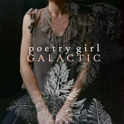 POETRY GIRL Galactic (2023-2025)