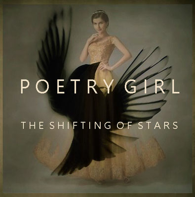 POETRY GIRL The Shifting of Stars (2018)