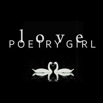 Love POETRY GIRL