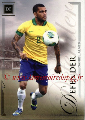 2014 - Futera World Football Unique - N° 010 - Daniel ALVES (Defender)