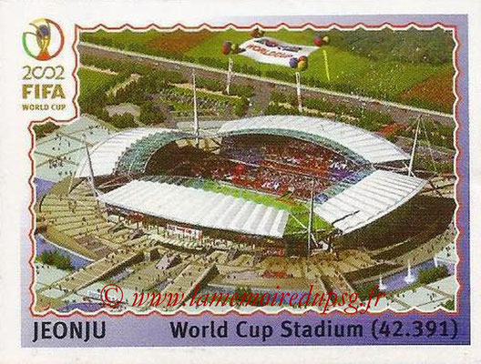 2002 - Panini FIFA World Cup Stickers - N° 011 - Stade Jeonju (World Cup Stadium).JPG