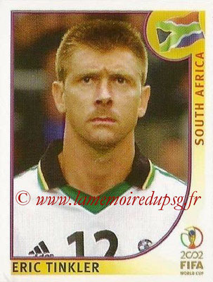 2002 - Panini FIFA World Cup Stickers - N° 164 - Eric TINKLER (Afrique du Sud)