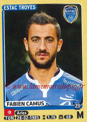 2015-16 - Panini Ligue 1 Stickers - N° 472 - Fabien CAMUS (ESTAC Troyes)