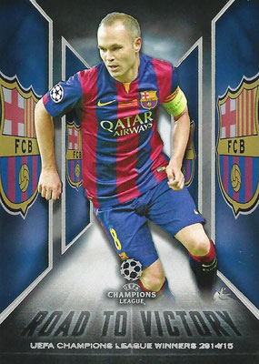 2015-16 - Topps UEFA Champions League Showcase Soccer - N° RTV-10 - Andrés INIESTA (FC Barcelone) (Road to Victory)