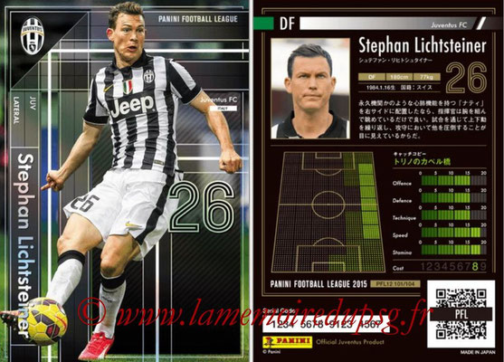 Panini Football League 2015 - PFL12 - N° 101 - Stephan LICHTSTEINER (Juventus FC) (Lateral)