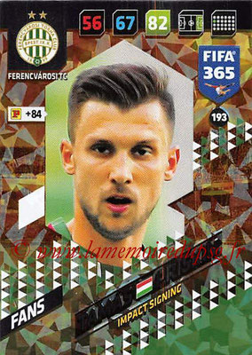 2017-18 - Panini FIFA 365 Cards - N° 193 - Tamas PRISKIN (Ferencvaros TC) (Impact Signing)