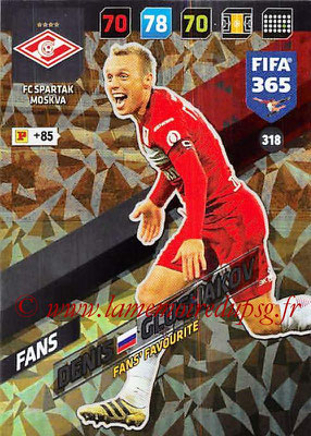 2017-18 - Panini FIFA 365 Cards - N° 318 - Denis GLUSHAKOV (Spartak Moscou) (Fans' Favourite)