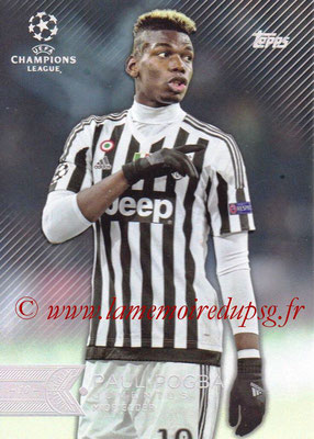 2015-16 - Topps UEFA Champions League Showcase Soccer - N° 082 - Paul POGBA (Juventus FC)