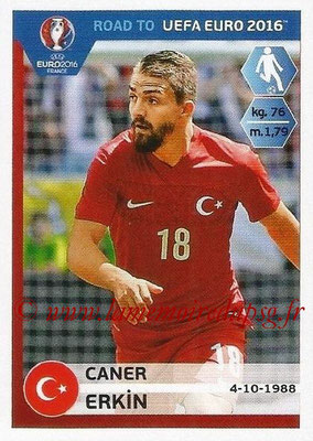 Panini Road to Euro 2016 Stickers - N° 375 - Caner ERKIN (Turquie)