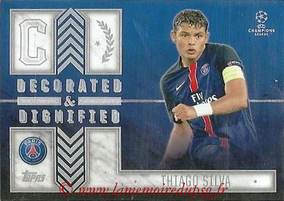 2015-16 - Topps UEFA Champions League Showcase Soccer - N° DD-TS - Thiago SILVA (Paris Saint-Germain) (Decorated and Dignified)