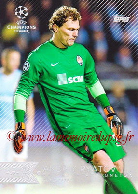 2015-16 - Topps UEFA Champions League Showcase Soccer - N° 017 - Andry PYATOV (FC Shakhtar Donetsk)