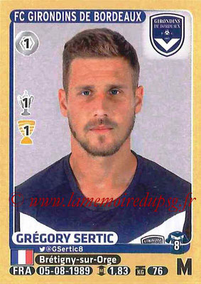 2015-16 - Panini Ligue 1 Stickers - N° 089 - Grégory SERTIC (FC Girondins de Bordeaux)