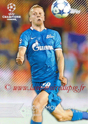 2015-16 - Topps UEFA Champions League Showcase Soccer - N° 183 - Igor SMOLNIKOV (FC Zenit)