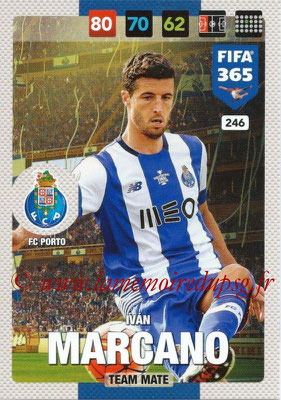 2016-17 - Panini Adrenalyn XL FIFA 365 - N° 246 - Ivan MARCANO (FC Porto)