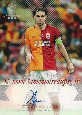 2015-16 - Topps UEFA Champions League Showcase Soccer - N° CLA-SI - Selçuk INAN (Galatasaray AS) (Base Autographs Cards)