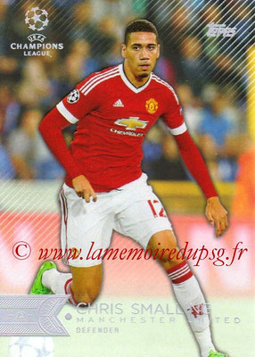 2015-16 - Topps UEFA Champions League Showcase Soccer - N° 038 - Chris SMALLING (Manchester United FC)