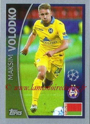 2015-16 - Topps UEFA Champions League Stickers - N° 304 - Maksim VOLODKO (FC Bate Borisov)