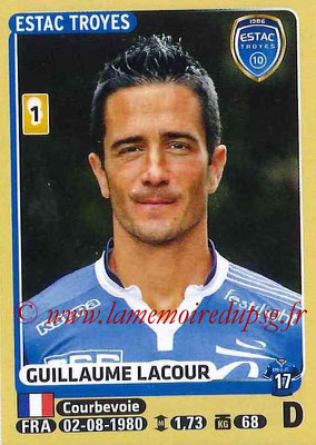 2015-16 - Panini Ligue 1 Stickers - N° 460 - Guillaume LACOUR (ESTAC Troyes)