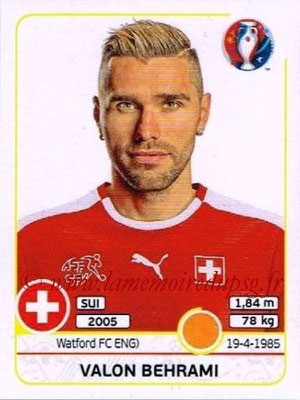 Panini Euro 2016 Stickers - N° 110 - Valon BEHRAMI (Suisse)