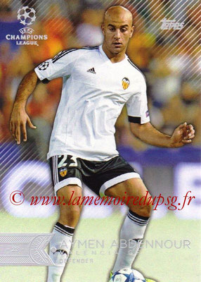 2015-16 - Topps UEFA Champions League Showcase Soccer - N° 196 - Aymen ABDENNOUR (FC Valence)