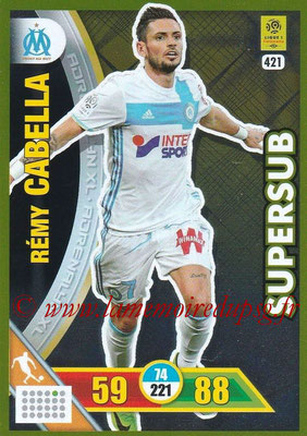 2017-18 - Panini Adrenalyn XL Ligue 1 - N° 421 - Rémy CABELLA (Marseille) (Supersub)