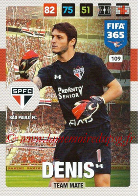 2016-17 - Panini Adrenalyn XL FIFA 365 - N° 109 - DENIS (Sao Paulo FC)