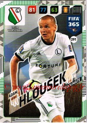 2017-18 - Panini FIFA 365 Cards - N° 291 - Adam HLOUSEK (Legia Varsovie)