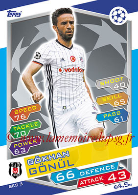 2016-17 - Topps UEFA Champions League Match Attax - N° BES3 - Gokhan GONUL (Besiktas JK)