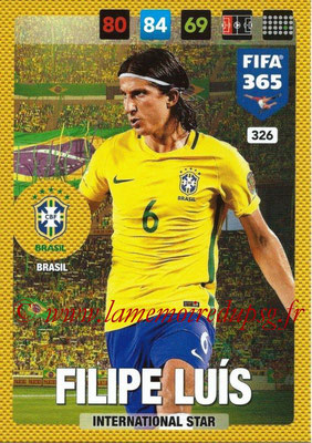 2016-17 - Panini Adrenalyn XL FIFA 365 - N° 326 - Filipe LUIS (Brésil) (International Star)