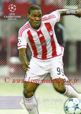 2015-16 - Topps UEFA Champions League Showcase Soccer - N° 150 - Ideye BROWN (Olympiacos FC)