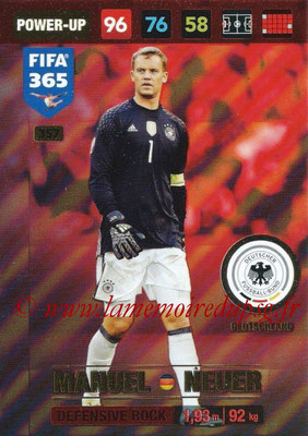 2016-17 - Panini Adrenalyn XL FIFA 365 - N° 357 - Manuel NEUER (Alemagne) (Defensive Rock)