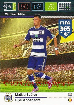 2015-16 - Panini Adrenalyn XL FIFA 365 - N° 024 - Matias SUAREZ (RSC Anderlecht) (Team Mate)
