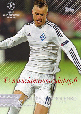 2015-16 - Topps UEFA Champions League Showcase Soccer - N° 175 - Andriy YARMOLENKO (FC Dynamo Kiev)