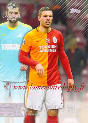 2015-16 - Topps UEFA Champions League Showcase Soccer - N° 072 - Lukas PODOLSKI (Galatasaray AS)