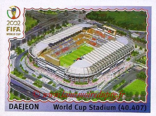 2002 - Panini FIFA World Cup Stickers - N° 008 - Stade Daejeon (World Cup Stadium).JPG