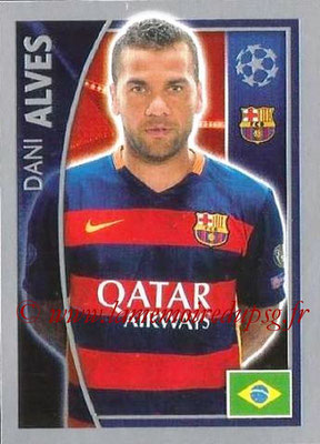 2015-16 - Topps UEFA Champions League Stickers - N° 311 - Dani ALVES (FC Barcelone)