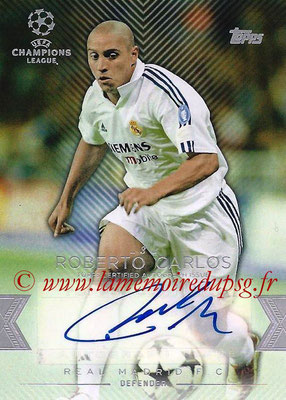 2015-16 - Topps UEFA Champions League Showcase Soccer - N° CLA-RC - Roberto CARLOS (Real Madrid CF) (Base Autographs Cards)