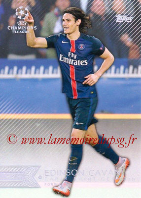 2015-16 - Topps UEFA Champions League Showcase Soccer - N° 007 - Edinson CAVANI (Paris Saint-Germain)