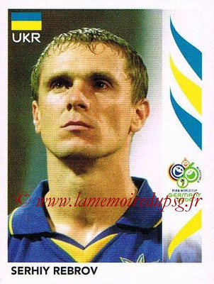 2006 - Panini FIFA World Cup Germany Stickers - N° 563 - Serhiy REBROV (Ukraine)